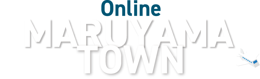 Online MARUYAMA TOWN